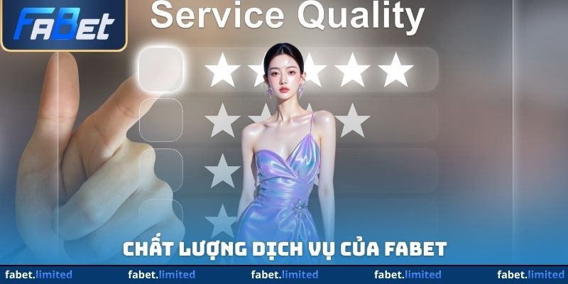 Chất lượng dịch vụ của FABET