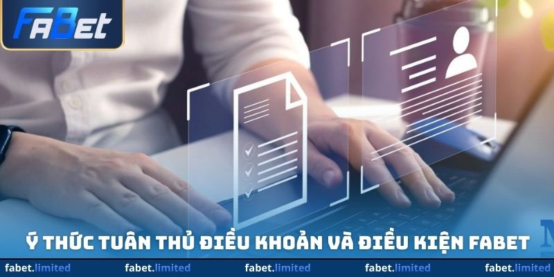 Ý thức tuân thủ điều khoản và điều kiện FABET
